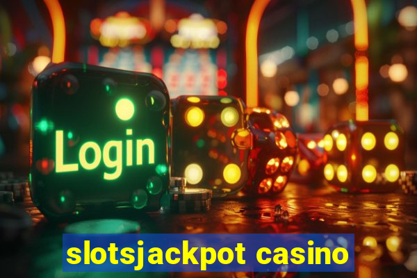 slotsjackpot casino