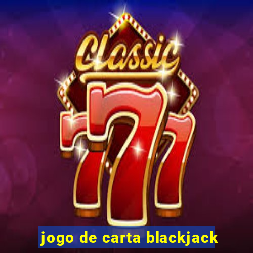 jogo de carta blackjack