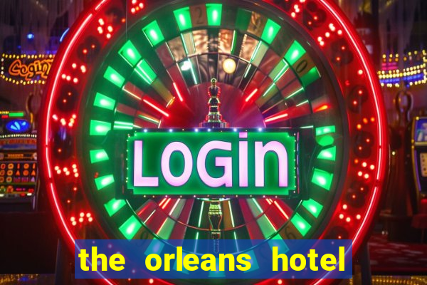 the orleans hotel & casino