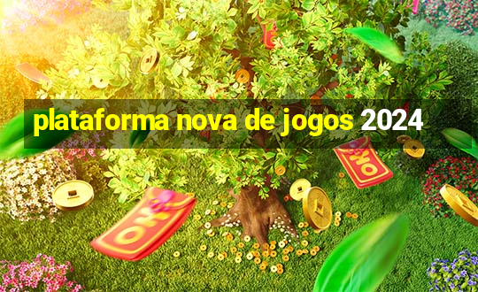 plataforma nova de jogos 2024