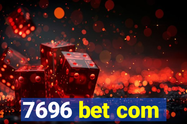 7696 bet com