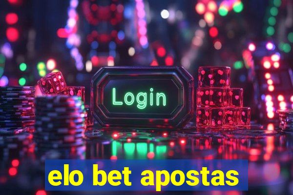 elo bet apostas