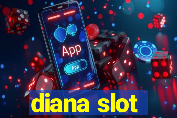 diana slot