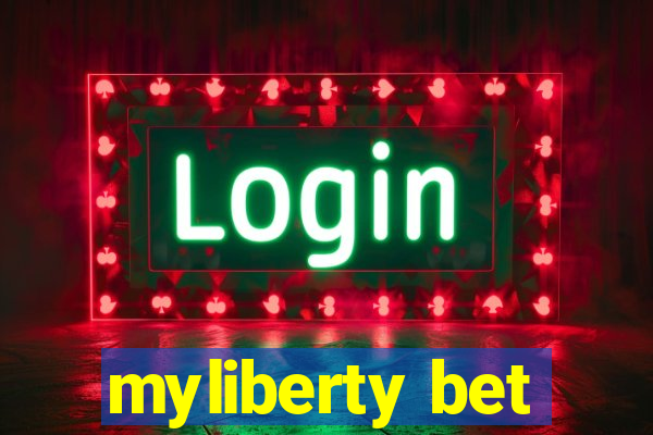 myliberty bet