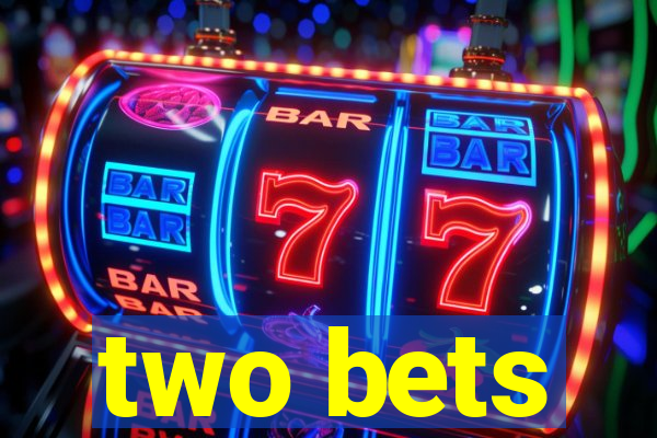 two bets