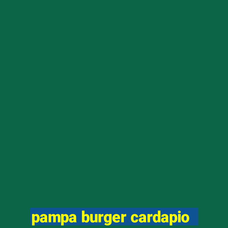 pampa burger cardapio