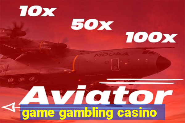 game gambling casino