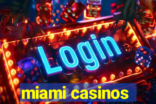 miami casinos