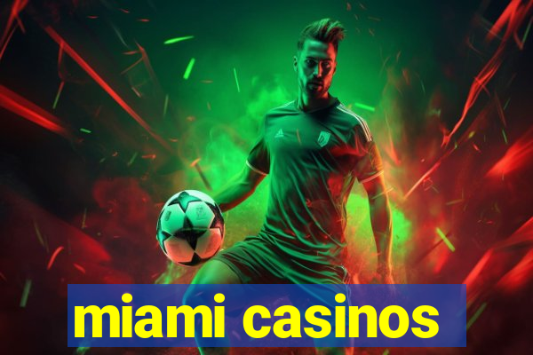 miami casinos