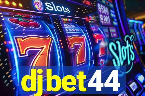 djbet44