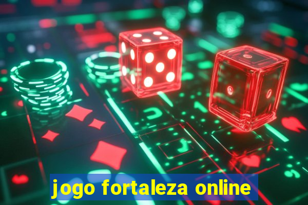 jogo fortaleza online