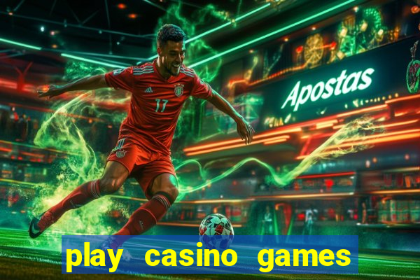 play casino games for real cash