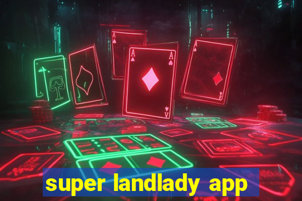 super landlady app