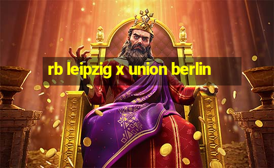 rb leipzig x union berlin