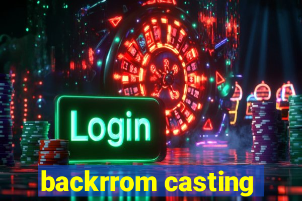 backrrom casting