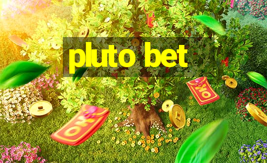 pluto bet