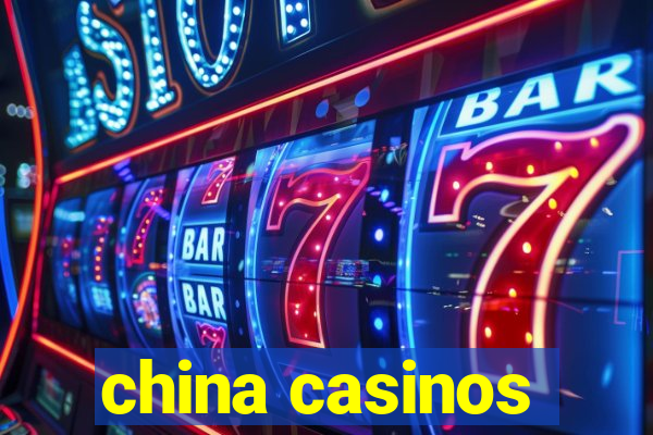 china casinos