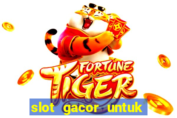 slot gacor untuk member baru