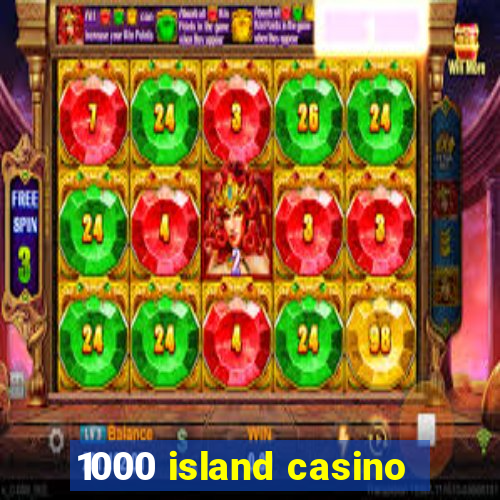 1000 island casino