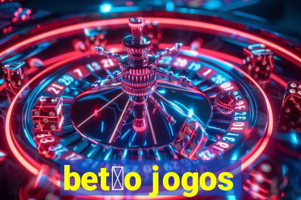 bet茫o jogos