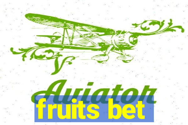 fruits bet