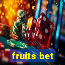 fruits bet