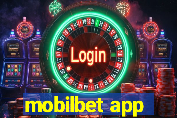 mobilbet app