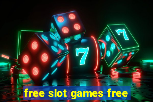 free slot games free