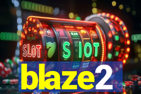 blaze2