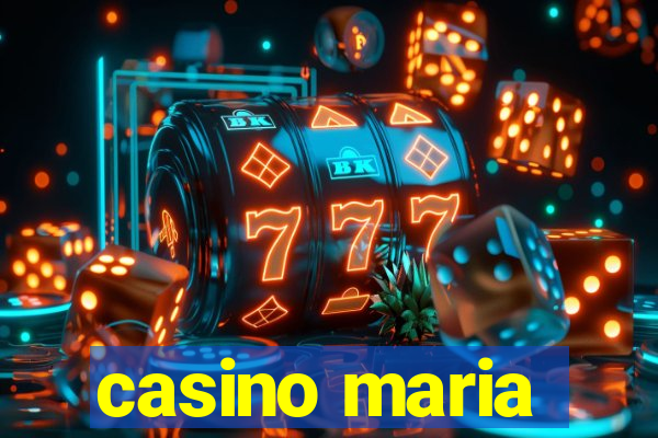 casino maria