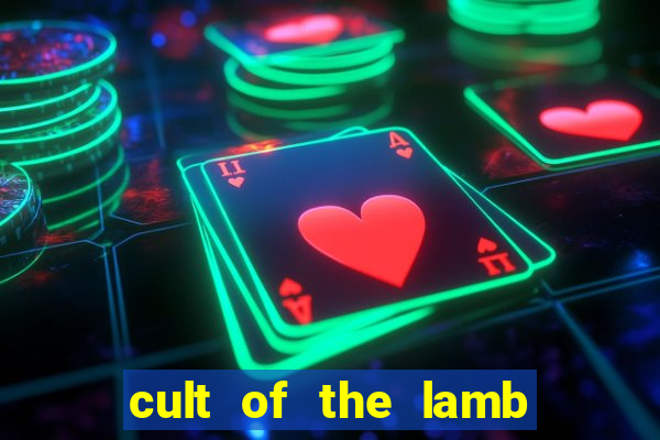 cult of the lamb ratau sacrifice