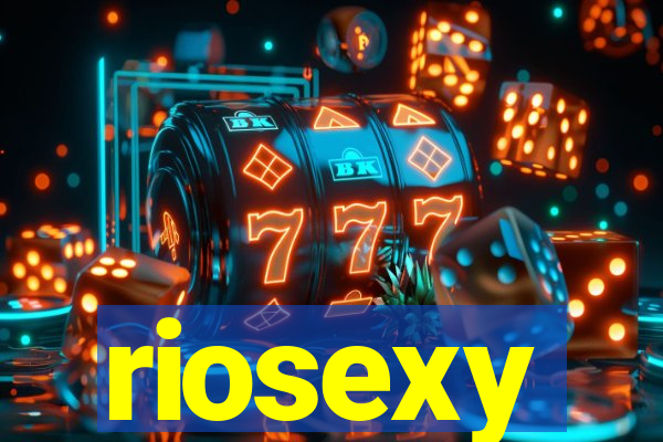 riosexy