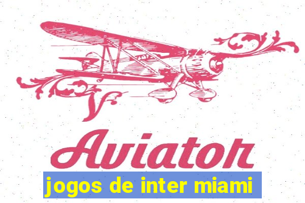 jogos de inter miami