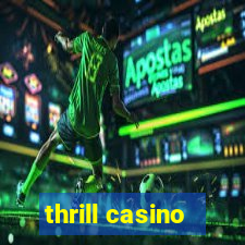 thrill casino