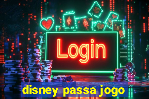 disney passa jogo