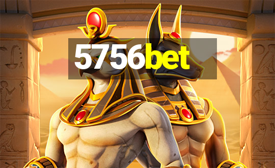 5756bet