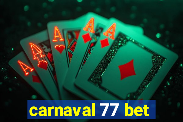 carnaval 77 bet