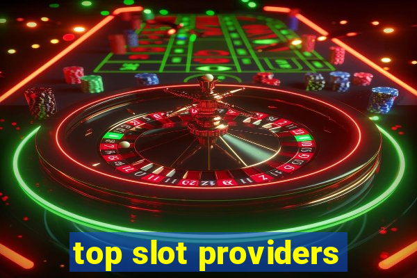 top slot providers