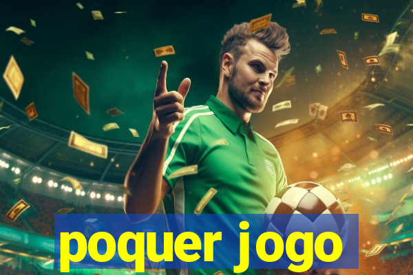 poquer jogo