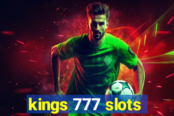 kings 777 slots