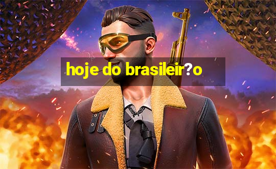 hoje do brasileir?o