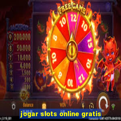 jogar slots online gratis