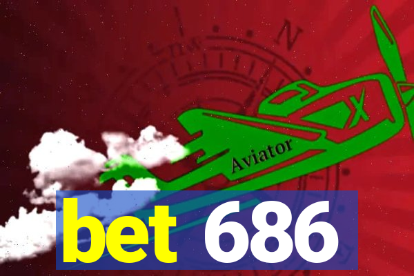 bet 686