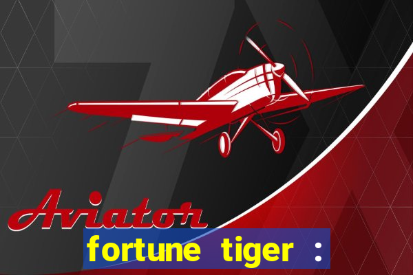 fortune tiger : vegas machines