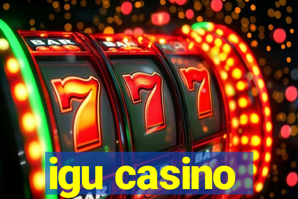 igu casino