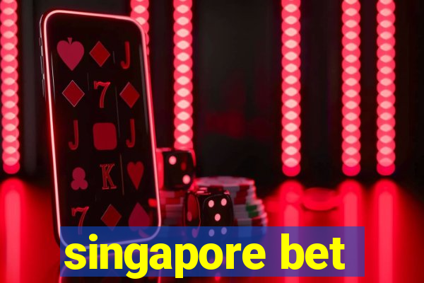 singapore bet