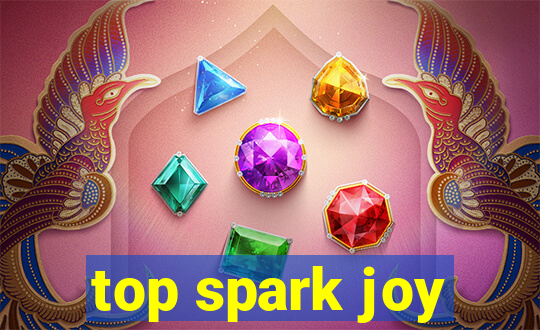 top spark joy