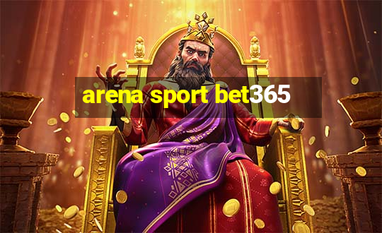 arena sport bet365