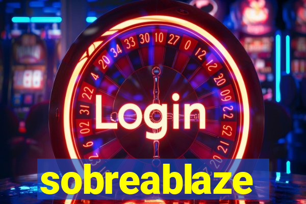 sobreablaze