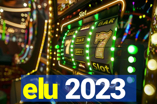 elu 2023